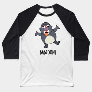 Bab-foon Funny Baffoon Baboon Pun Baseball T-Shirt